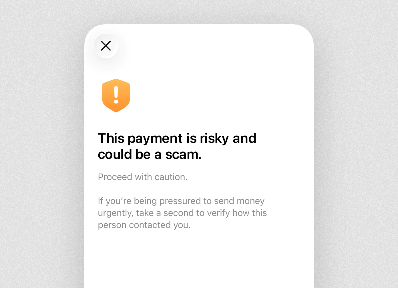 A warning that a payment could be a scam, with a reminder to verify who contacted you before sending money.